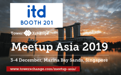TowerXchange Meetup Asia 2019 : ITD vous donne rendez-vous stand 201