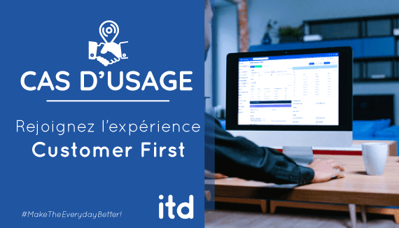 Customer first : Cas d’usage, la clé avant toute fonctionnalité